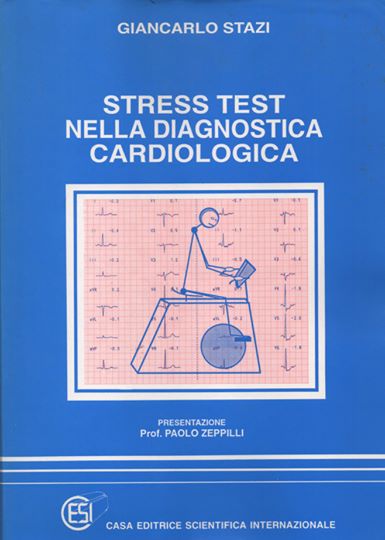 Cardiologo Dott Giancarlo Stazi - Libro stress test diagnostica cardiologica